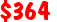 $364 